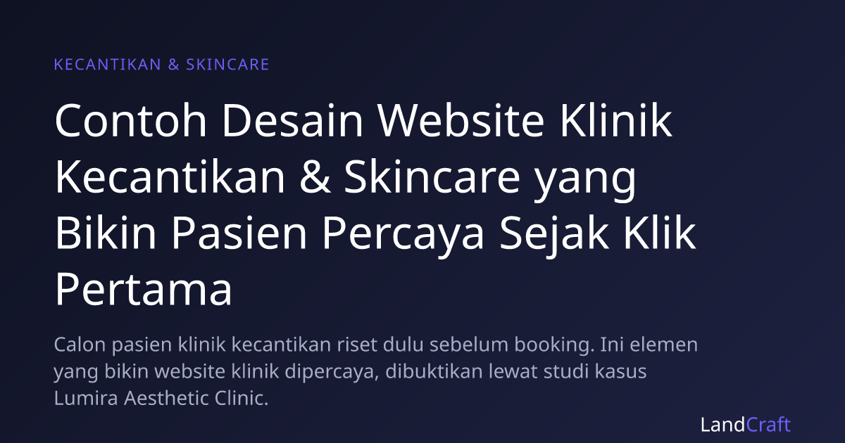 Contoh Desain Website Klinik Kecantikan & Skincare yang Bikin Pasien Percaya Sejak Klik Pertama